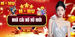 Nhà Cái Nổ Hũ Mới