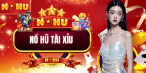 Nổ Hũ Tài Xỉu