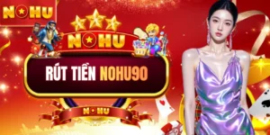 Rút Tiền NOHU90