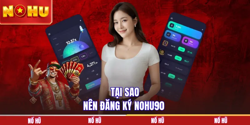 Tại sao nên đăng ký NOHU90