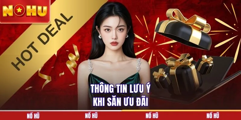 Thông tin lưu ý khi săn ưu đãi